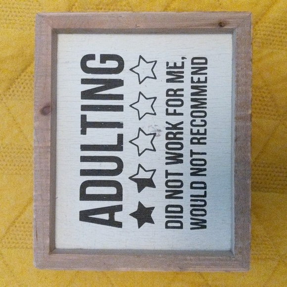 Funny adulting sign - Picture 1 of 2